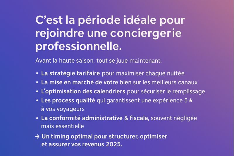 c’est la bonne periodes pour trouver une conciergerie